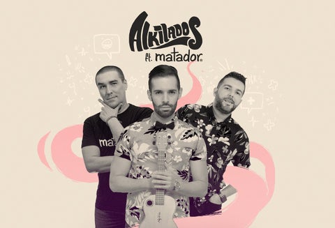 Matador se une a alquilados en una nueva canción