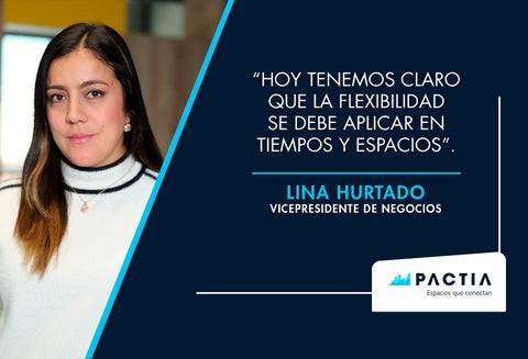 Esta compañía, promueve la idea de espacios flexibles pensados en las condiciones del entorno y también en las necesidades de los clientes.