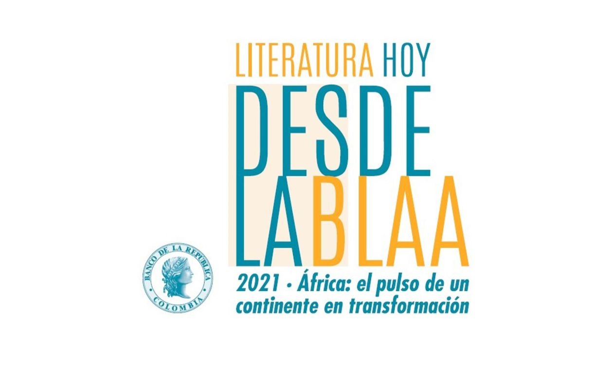 biblioteca Luis Ángel Arango Literatura Hoy: África invitado especial