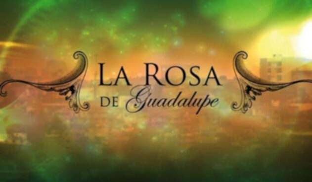 La Rosa de Guadalupe