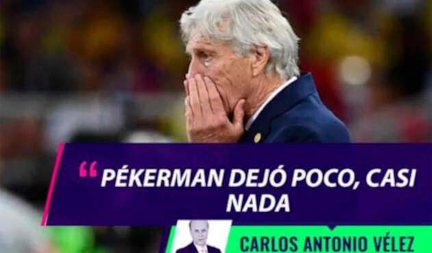 Carlos Antonio Vélez comentando la salida de José Pékerman de la Selección Colombia