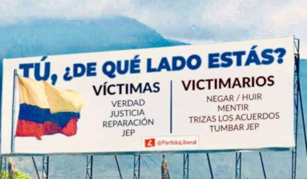 Las vallas del Partido Liberal en defensa del Acuerdo de Paz.