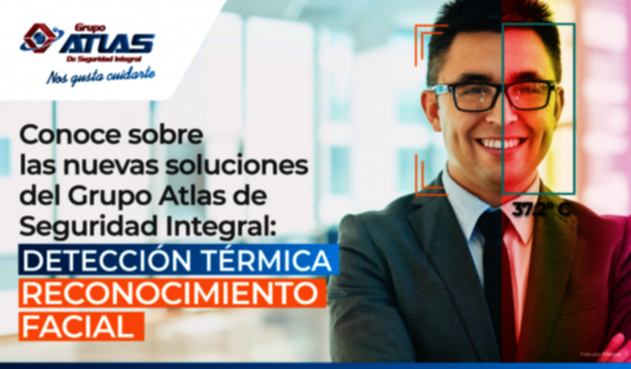 Nueva solución de Grupo Atlas de Seguridad para las empresas y sus colaboradores. ¡Aquí le contamos todos los detalles!