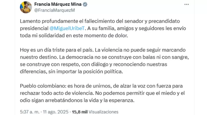Francia Márquez, vicepresidenta, envía mensaje tras la muerte de Miguel Uribe Francia Márquez, vicepresidenta, envía mensaje tras la muerte de Miguel Uribe