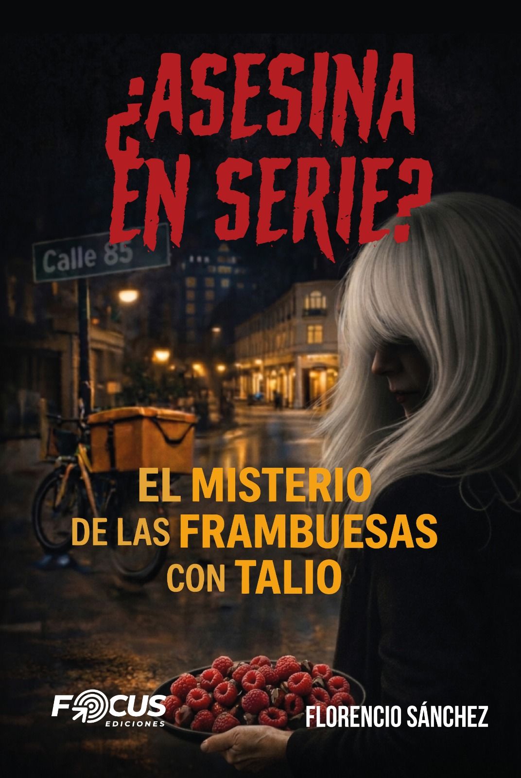 ¿Asesina en serie? El misterio de las frambuesas con talio, libro 