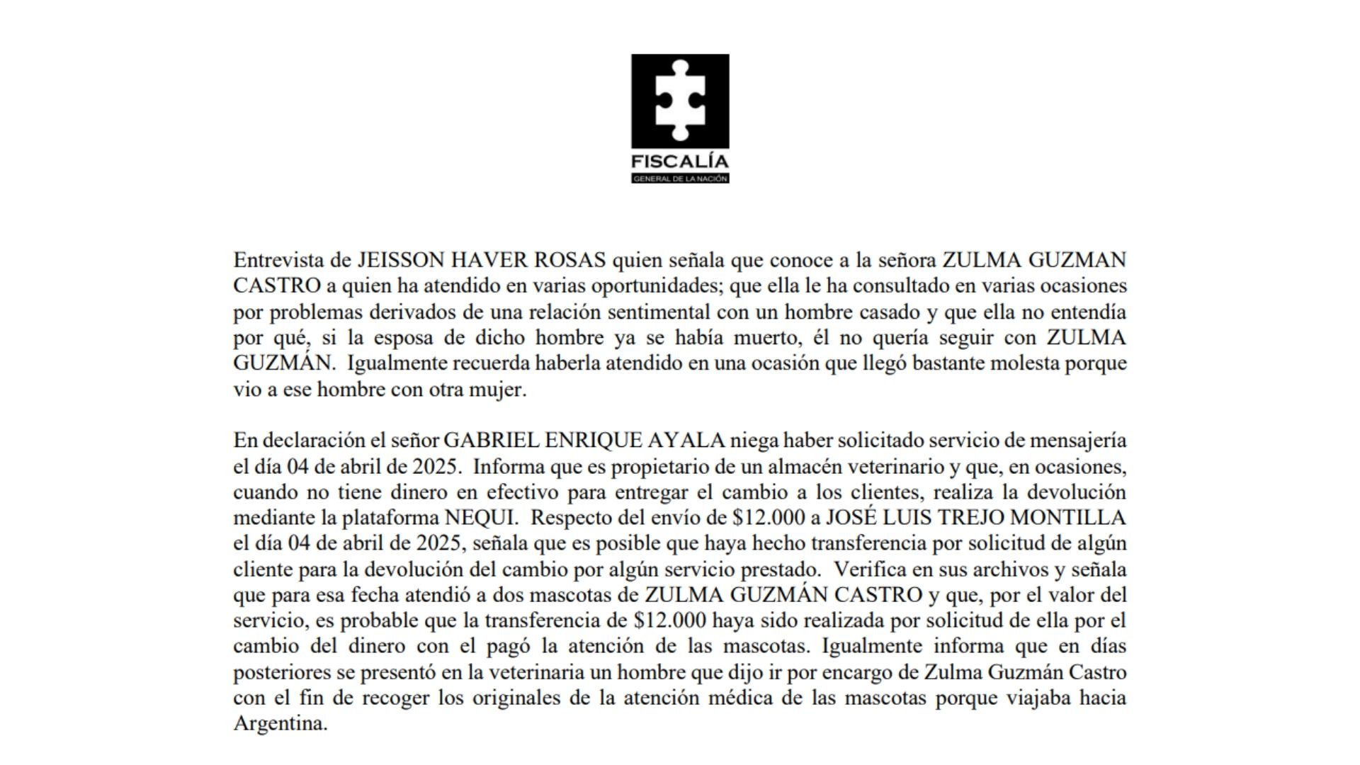 Para buscar la extradición de Zulma Guzmán, la Fiscalía tomó en cuenta la declaración de Gabriel Ayala, el propietario de un centro veterinario donde la empresaria llevaba a sus mascotas.