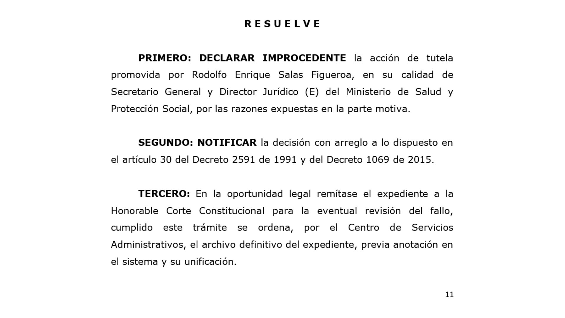Un juez declaró improcedente la tutela que el Ministerio de Salud radicó para que Medicina Legal le entregara, sin ningún tipo de control, la necropsia de Kevin Acosta, el niño de siete años que padecía hemofilia y murió esperando su medicamento.
