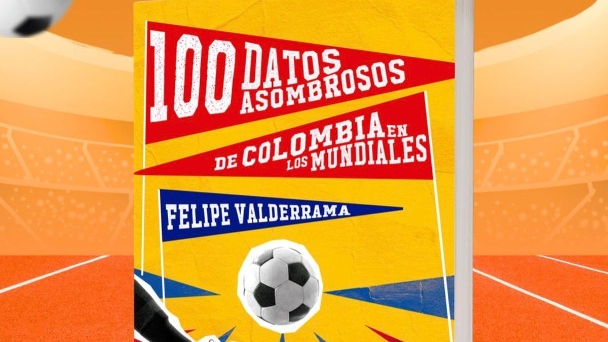 100 datos asombrosos de Colombia en los mundiales, libro