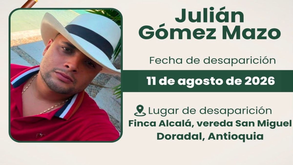 Julián Gómez, desaparecido en Antioquia